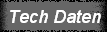 Tech Daten